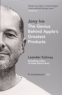 Jony Ive: The Genius Behind Apple's Greatest Products